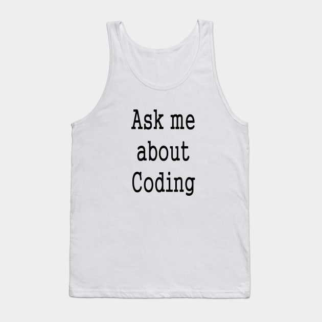 Funny Coder Programmer Slogan Tank Top by PlanetMonkey